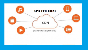 Mengenal CDN / Content Delivery Network