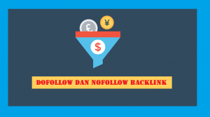 Apa itu Nofollow dan Dofollow Backlink?