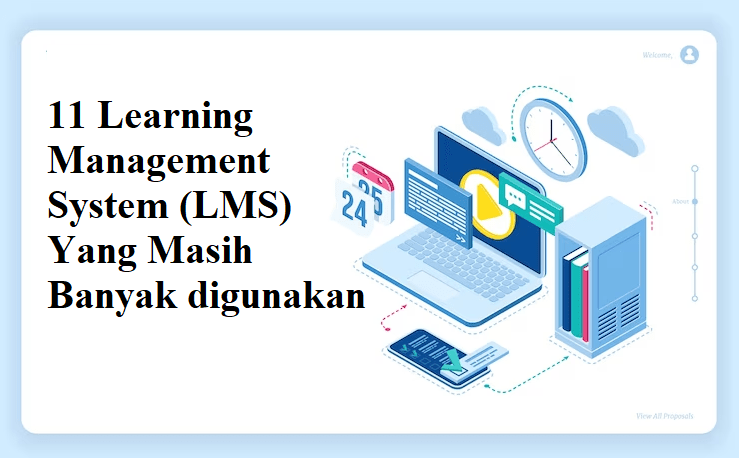 11 Learning Management System (LMS) Yang Masih Banyak digunakan