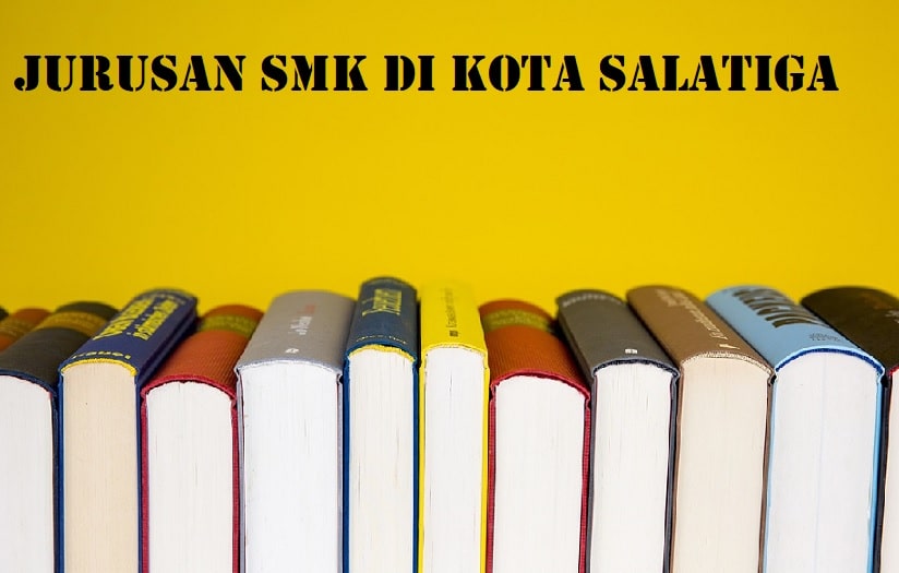 Jurusan SMK di Kota Salatiga